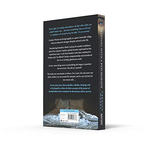 Sleeping with a Psychopath: A real-life psychological crime thriller, the unbelievable true story. THE SUNDAY TIMES TOP TEN BESTSELLER