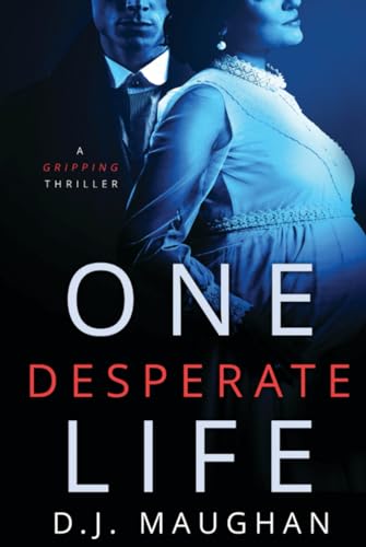 One Desperate Life: A gripping thriller