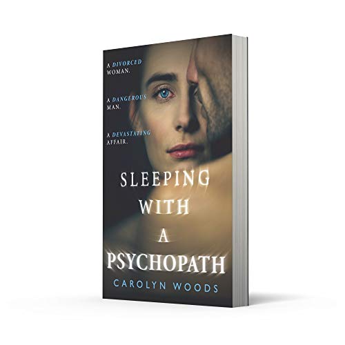 Sleeping with a Psychopath: A real-life psychological crime thriller, the unbelievable true story. THE SUNDAY TIMES TOP TEN BESTSELLER