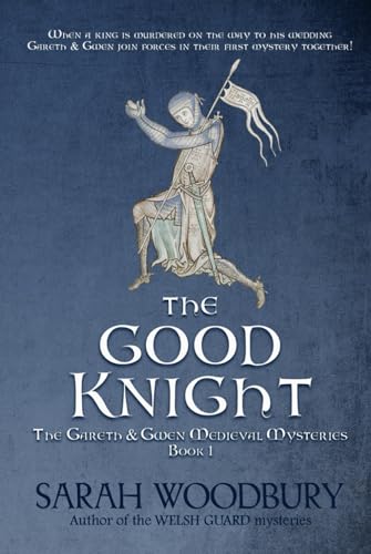 The Good Knight (The Gareth & Gwen Medieval Mysteries)