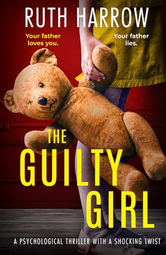 The Guilty Girl: a psychological thriller with a shocking twist
