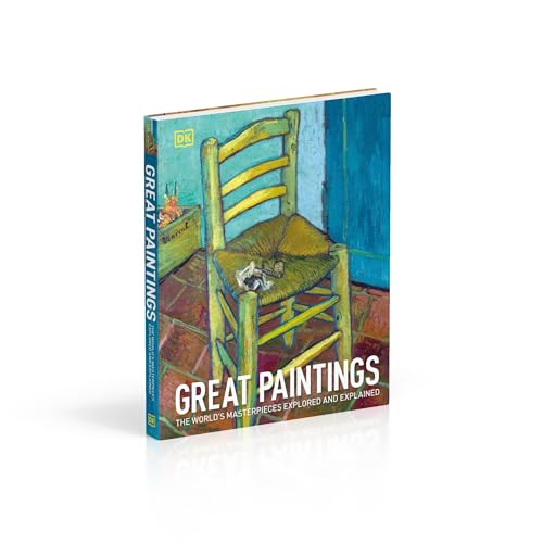 Great Paintings: The World's Masterpieces Explored and Explained