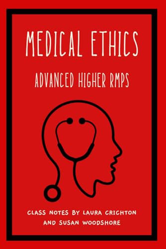 Medical Ethics: Advanced Higher RMPS (Enlightened RMPS)