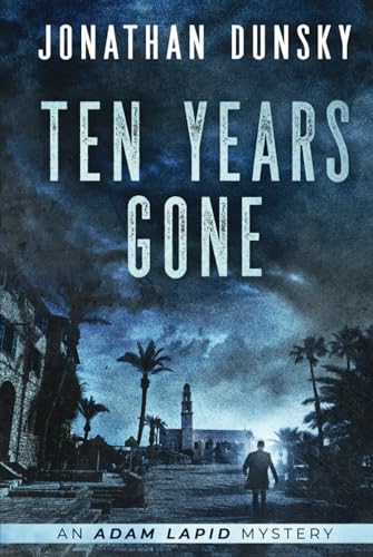 Ten Years Gone: 1 (Adam Lapid Mysteries)