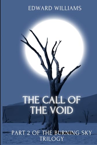 The Call of The Void (The Beneath the Burning Sky trilogy)