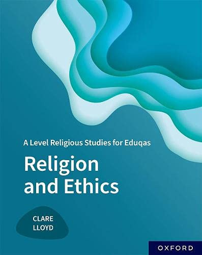 Religion and Ethics (A Level Religious Studies for Eduqas)