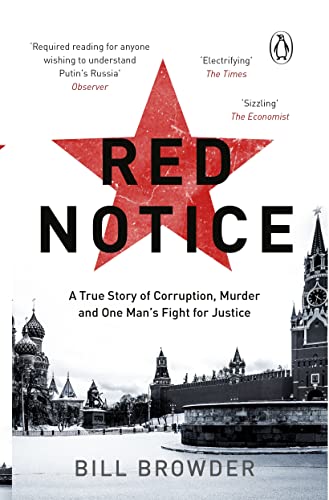 Red Notice: A True Story of Corruption, Murder and One Man’s Fight for Justice