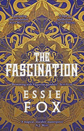 The Fascination: The INSTANT SUNDAY TIMES BESTSELLER ... This year's most bewitching, beguiling Victorian gothic novel