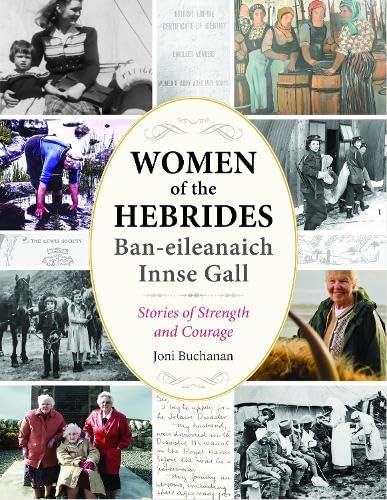 Women of the Hebrides | Ban-eileanaich Innse Gall: Stories of Strength and Courage