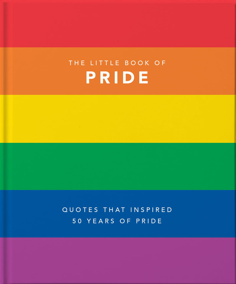 The Little Book of Pride: Quotes to live by: 1