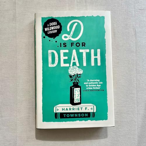 D is for Death: Meet Dora Wildwood, historical crime's brilliant new heroine!