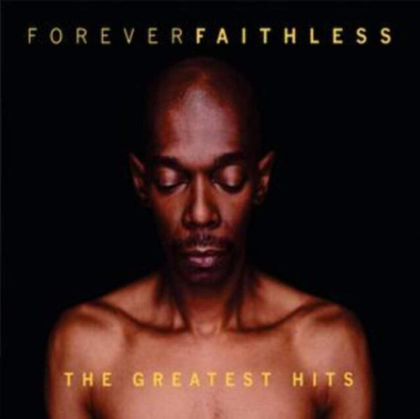 Forever Faithless - The Greatest Hits