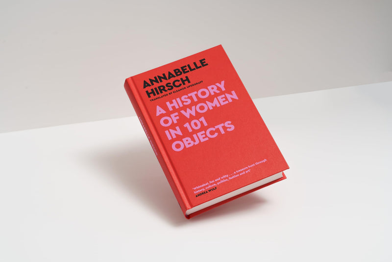 A History of Women in 101 Objects: A walk through female history