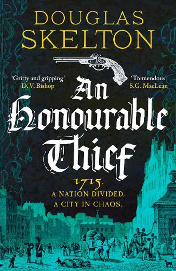 An Honourable Thief: 1 (A Company of Rogues): A must-read historical crime thriller (A Company of Rogues, 1)