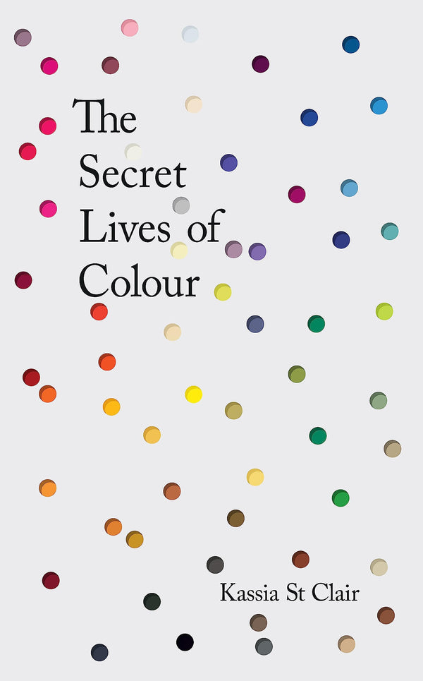 The Secret Lives of Colour: RADIO 4's BOOK OF THE WEEK