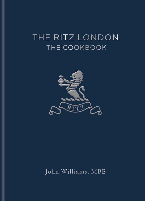 The Ritz London: The Cookbook