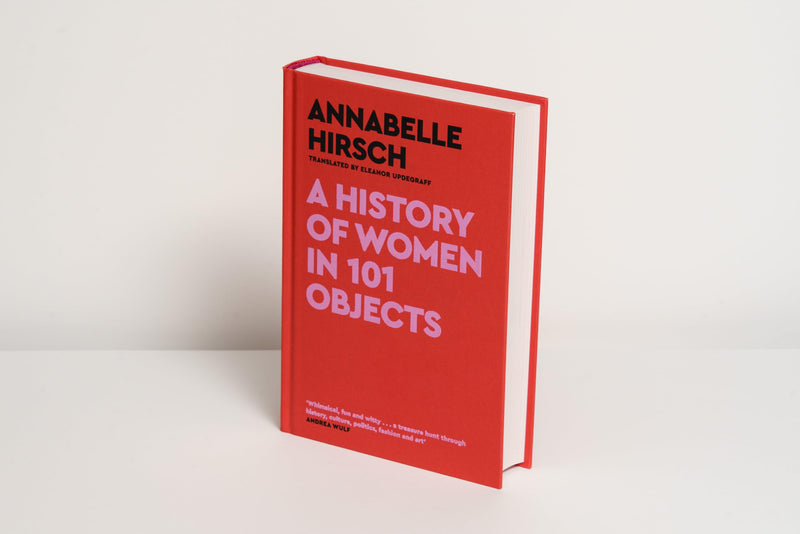 A History of Women in 101 Objects: A walk through female history