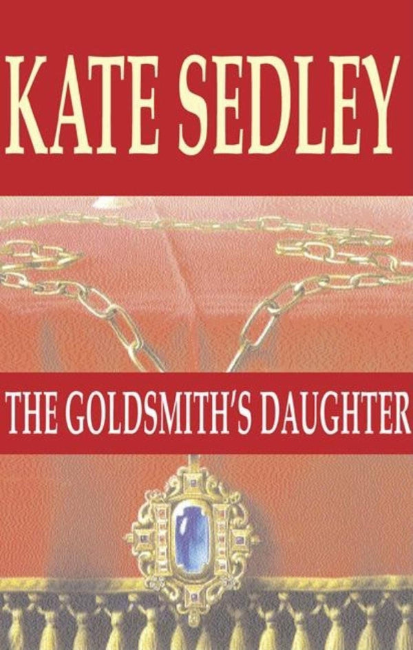 The Goldsmith's Daughter (A Roger the Chapman medieval mystery)