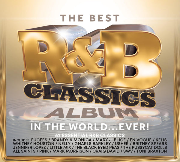 The Best R&B Classics Album In The World...Ever!