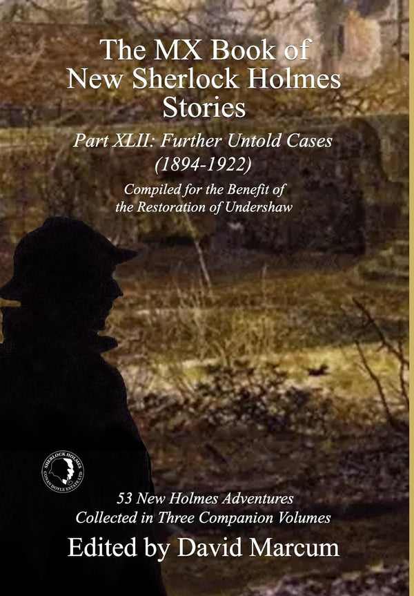 The MX Book of New Sherlock Holmes Stories Part XLII: Further Untold Cases - 1894-1922 (42)