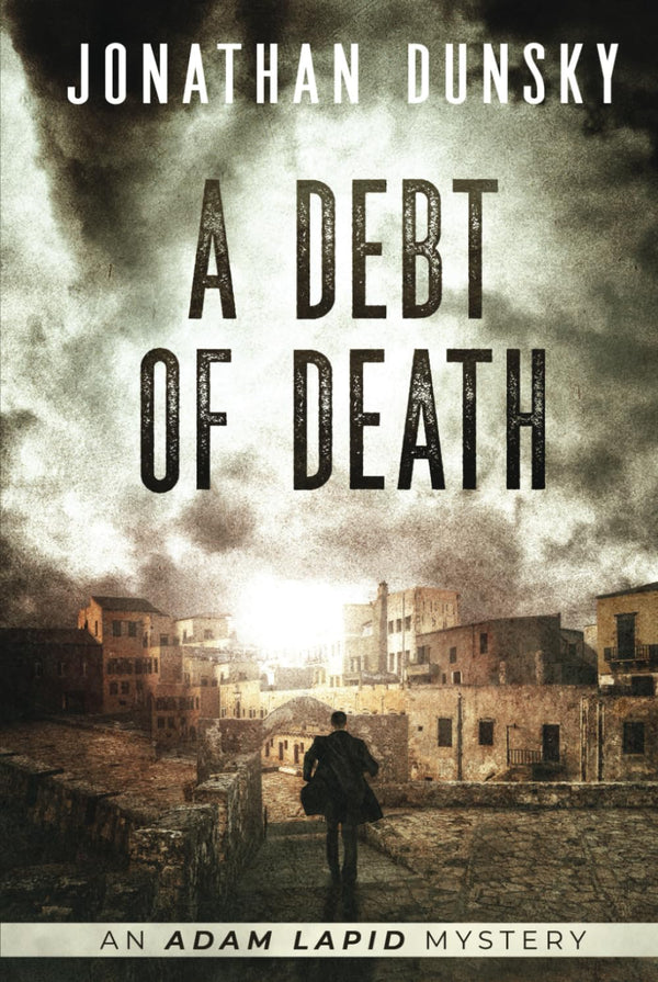 A Debt of Death: 4 (Adam Lapid Mysteries)