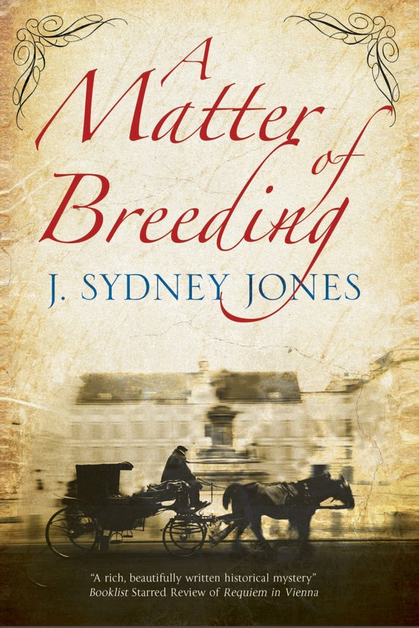 A Matter of Breeding: A Mystery Set in Turn-of-the-Century Vienna: 5 (A Viennese Mystery)