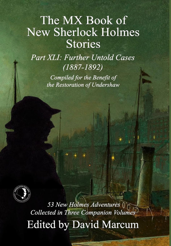The MX Book of New Sherlock Holmes Stories Part XLI: Further Untold Cases - 1887-1892 (41)