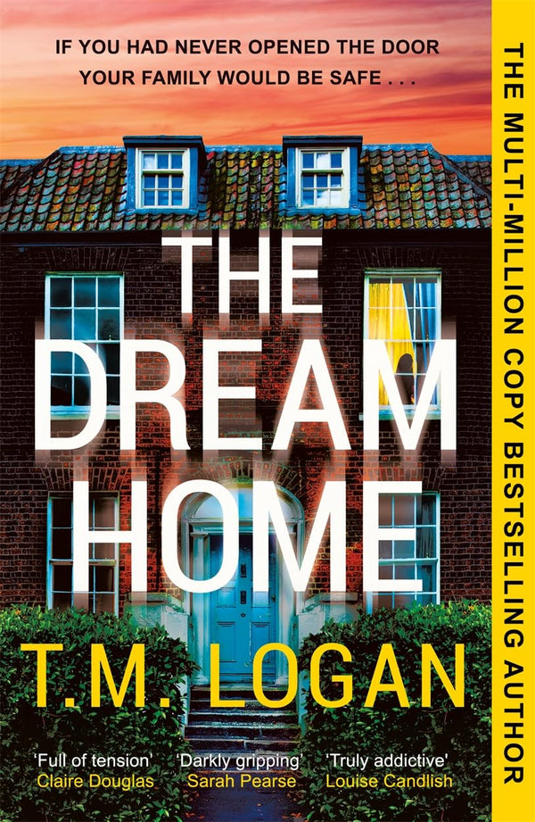 The Dream Home: The unrelentingly gripping family thriller from the bestselling author of THE MOTHER