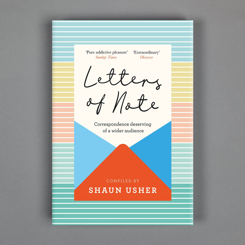 Letters of Note: Correspondence Deserving of a Wider Audience