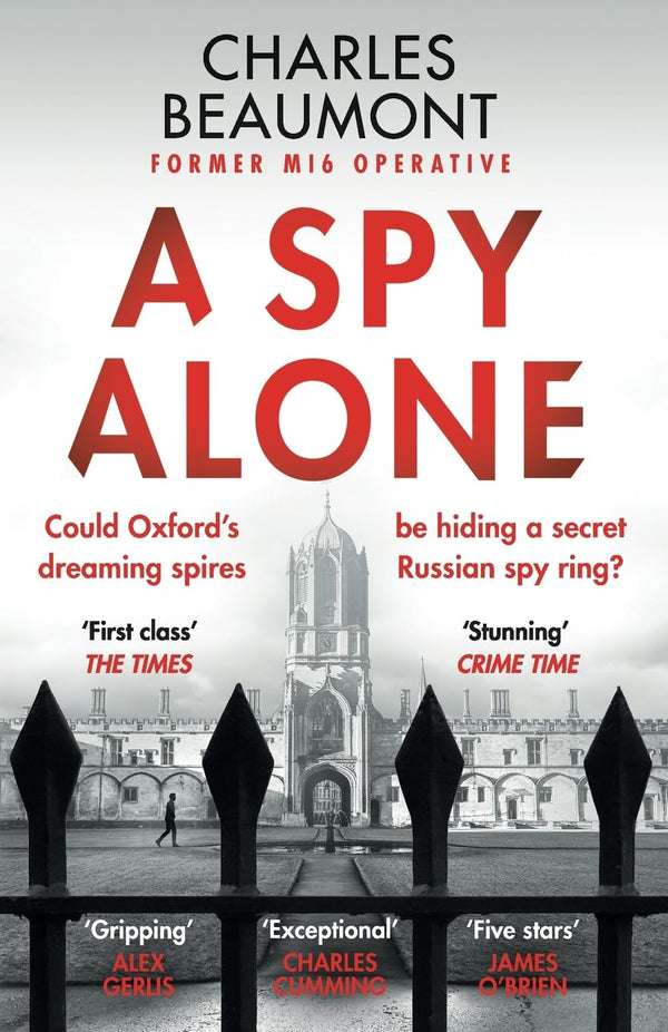 A Spy Alone: A compelling modern espionage novel from a former MI6 operative (1)