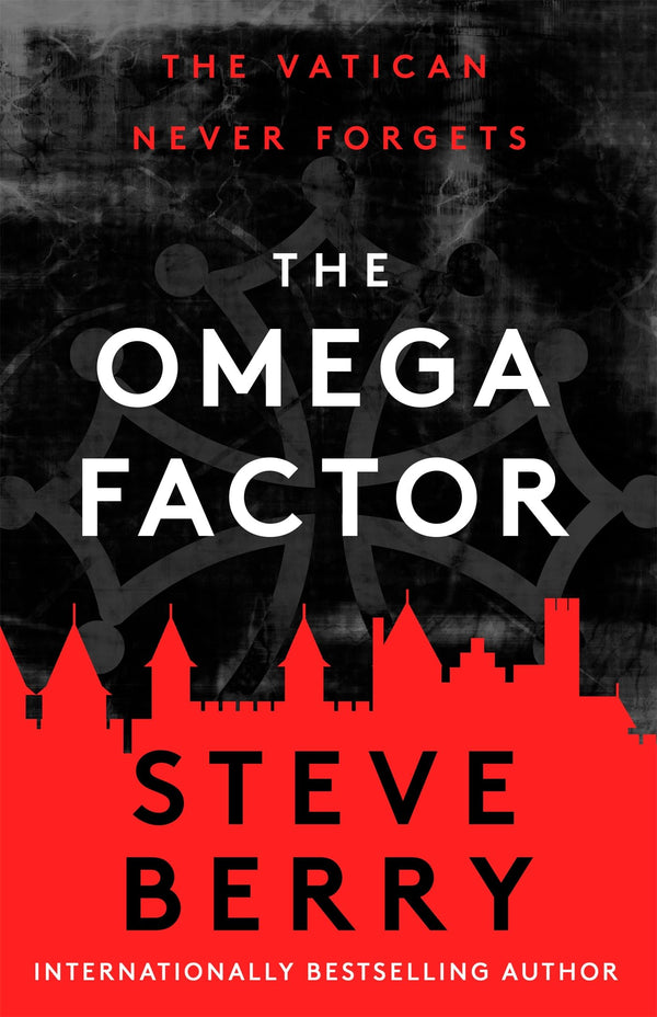 The Omega Factor: The New York Times bestselling action and adventure thriller that will have you on the edge of your seat