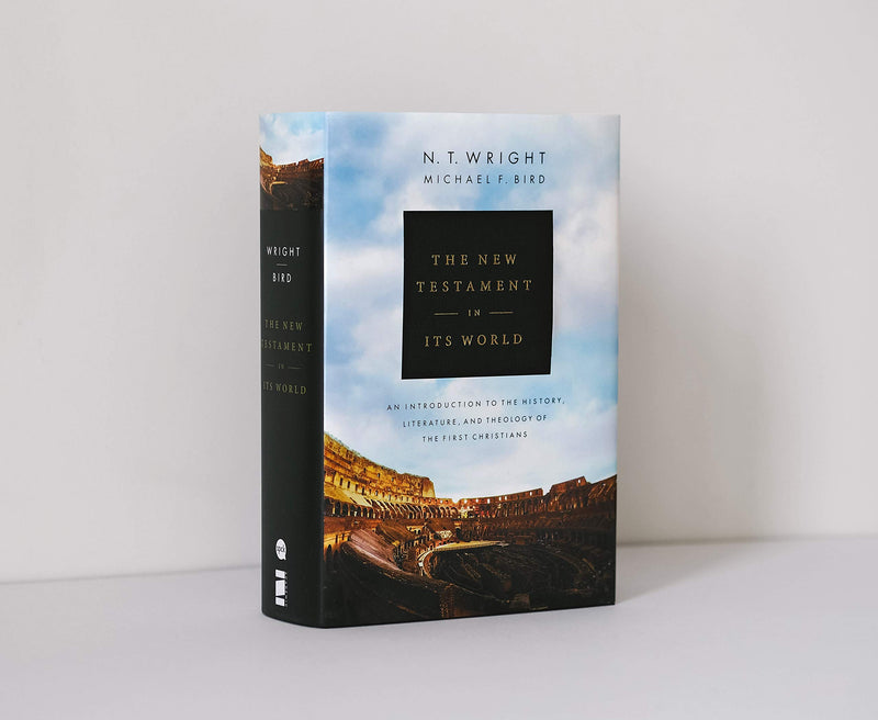 The New Testament in its World: An Introduction to the History, Literature and Theology of the First Christians