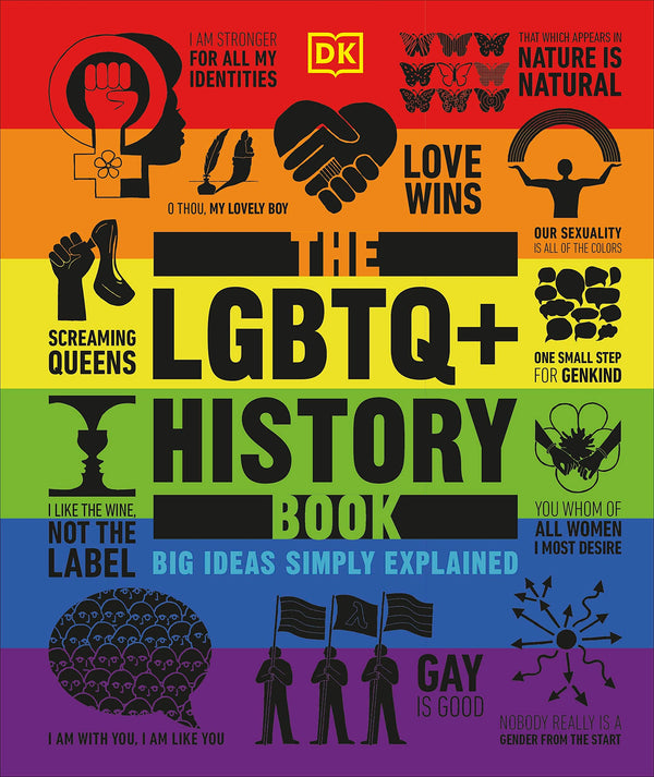 The LGBTQ + History Book: Big Ideas Simply Explained (DK Big Ideas)