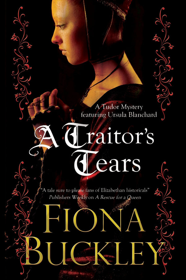 A Traitor's Tears: 12 (A Tudor mystery featuring Ursula Blanchard)