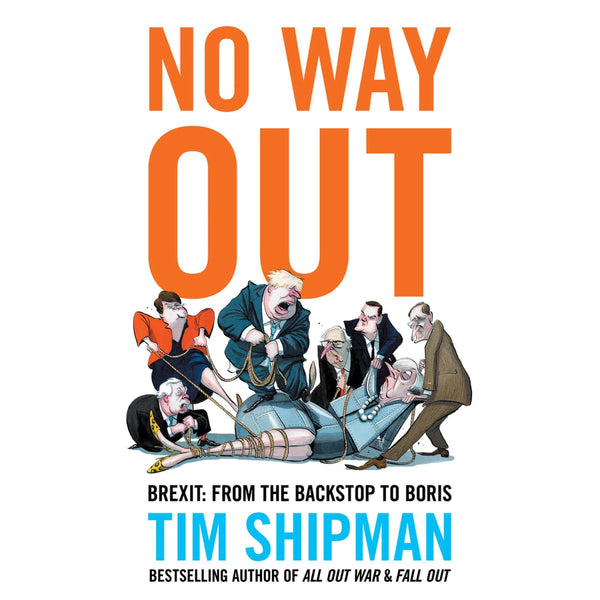 No Way Out: Brexit: From the Backstop to Boris