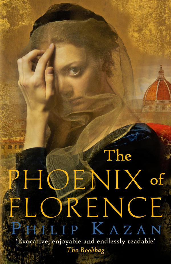 The Phoenix of Florence: The dark underbelly of Renaissance Italy: Mystery and murder in medieval Italy