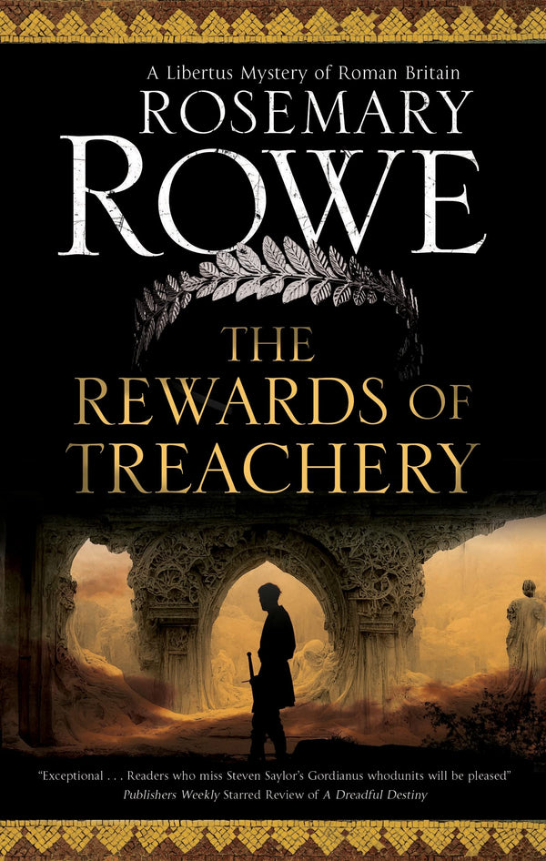 The Rewards of Treachery: 20 (A Libertus Mystery of Roman Britain)