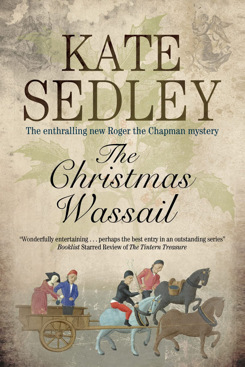 The Christmas Wassail: 22 (A Roger the Chapman Mystery)