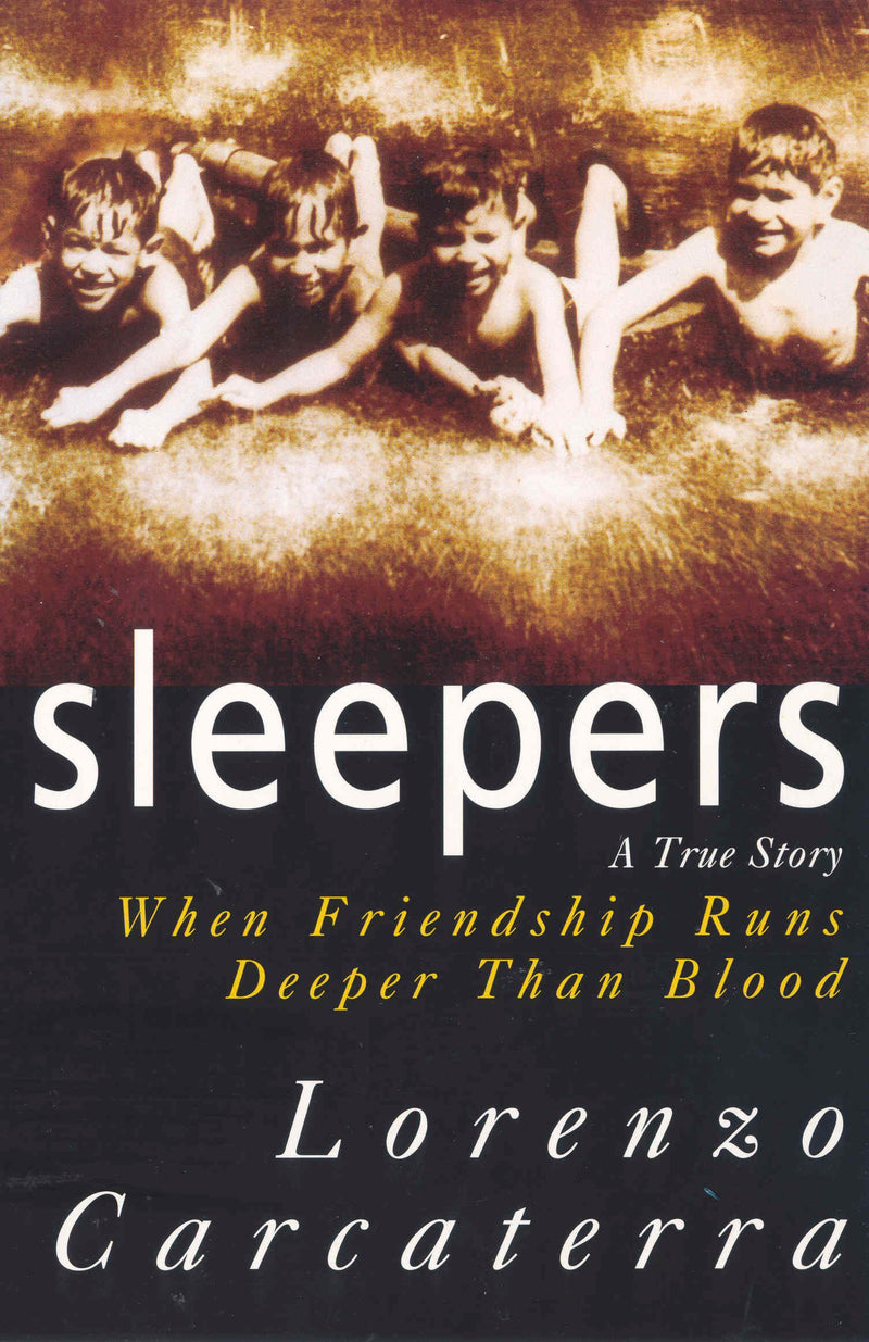 Sleepers: A True Story When Friendship Runs Deeper Than Blood