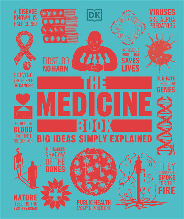 The Medicine Book: Big Ideas Simply Explained