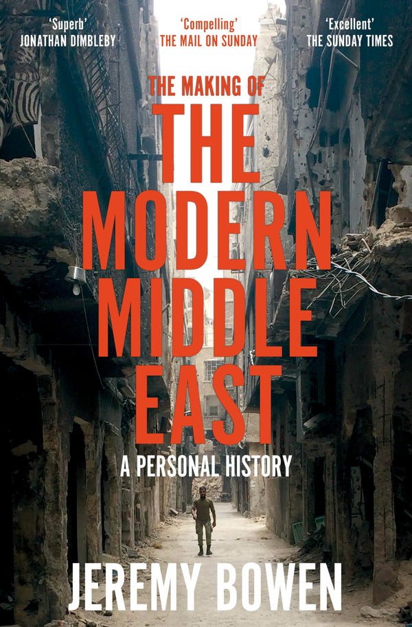 The Making of the Modern Middle East: A Personal History