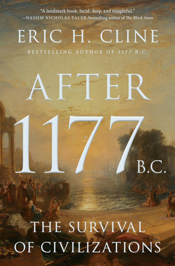 After 1177 B.C.: The Survival of Civilizations: 12 (Turning Points in Ancient History, 12)