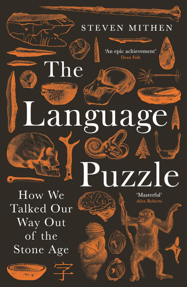 The Language Puzzle: How We Talked Our Way Out of the Stone Age