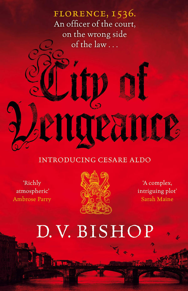 City of Vengeance: From the Winner of The Crime Writers' Association Historical Dagger Award (Cesare Aldo series, 1)