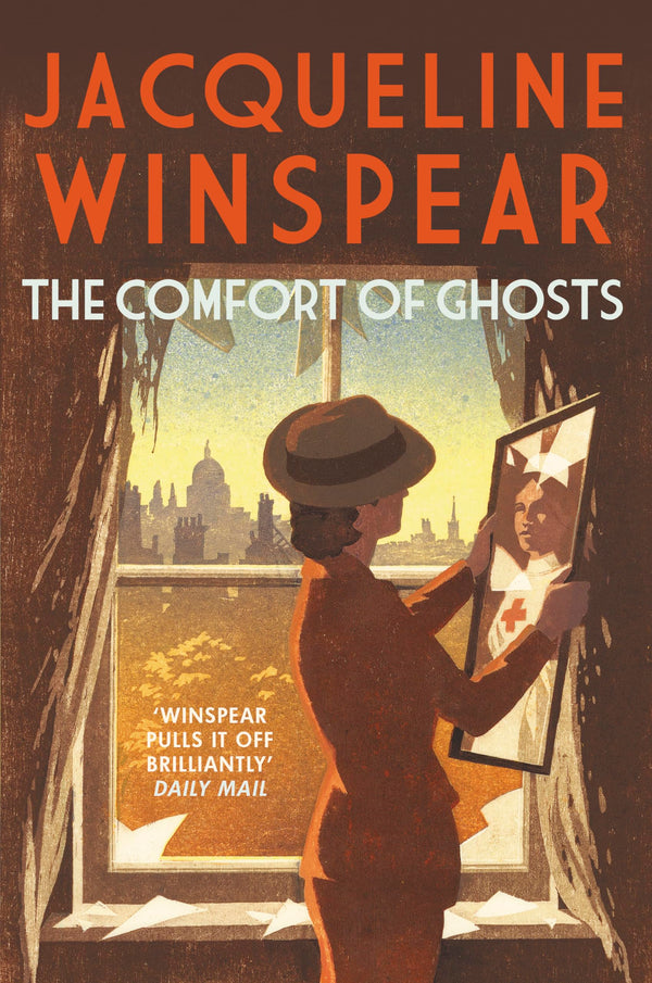 The Comfort of Ghosts: Maisie Dobbs returns for a final time in the bestselling mystery series