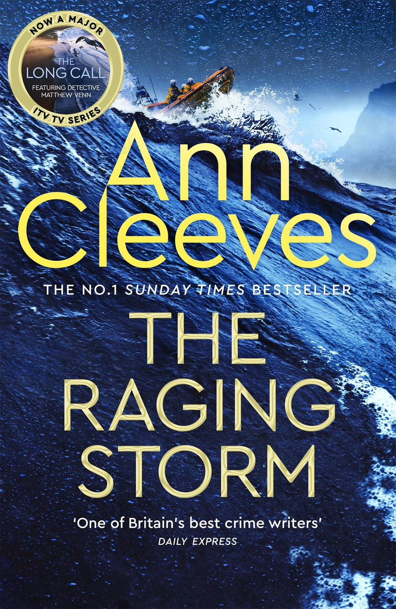 The Raging Storm: A new page-turning mystery from the number one bestselling author of Vera and Shetland (Two Rivers, 3)