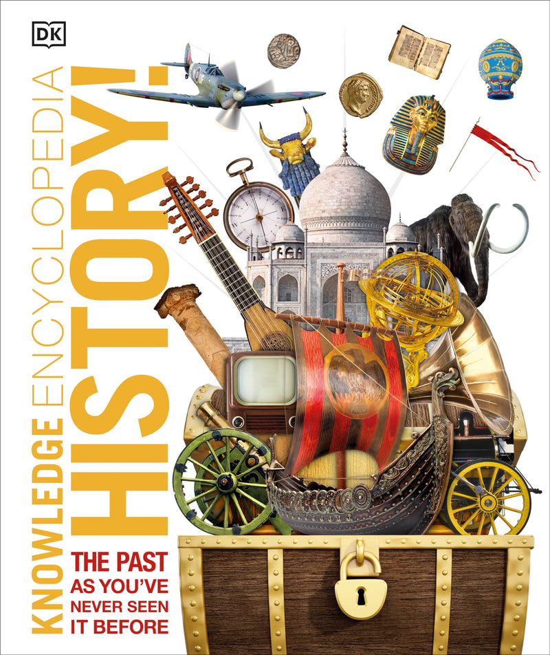 Knowledge Encyclopedia History!: The Past as You've Never Seen it Before (Knowledge Encyclopedias)