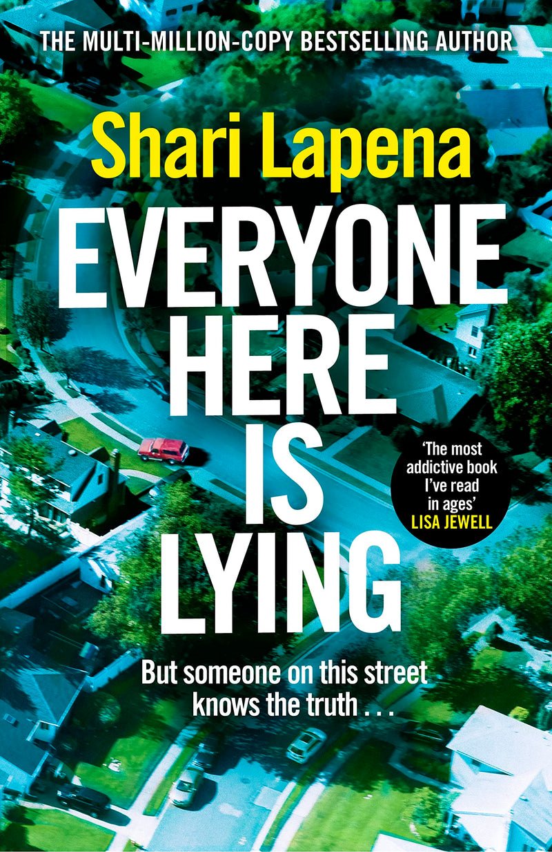 Everyone Here is Lying: The No. 1 Sunday Times bestselling psychological thriller from the author of Richard & Judy pick Not a Happy Family