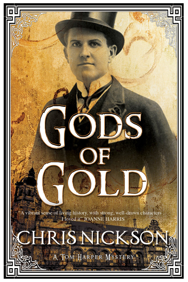 Gods of Gold: A New Police Procedural Series Set in Late Nineteenth Century Leeds: 1 (A Tom Harper Mystery)