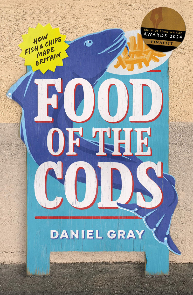 Food of the Cods: The story of Britain’s fish and chips obsession